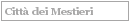 Citt� dei Mestieri
